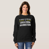 Sweatshirt Un diagnostic éducatif génial (Devant entier)