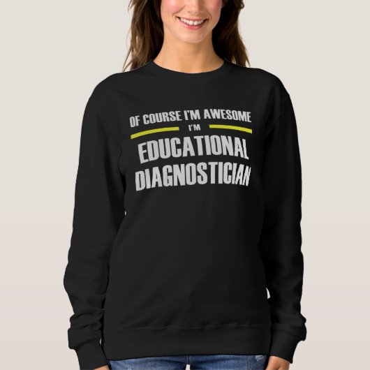 Sweatshirt Un diagnostic éducatif génial (Devant)
