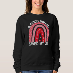 Sweatshirt Un Donneur De Sang M'A Sauvé La Vie