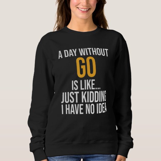 Sweatshirt Un Jour Sans Aller Est Comme (Devant)