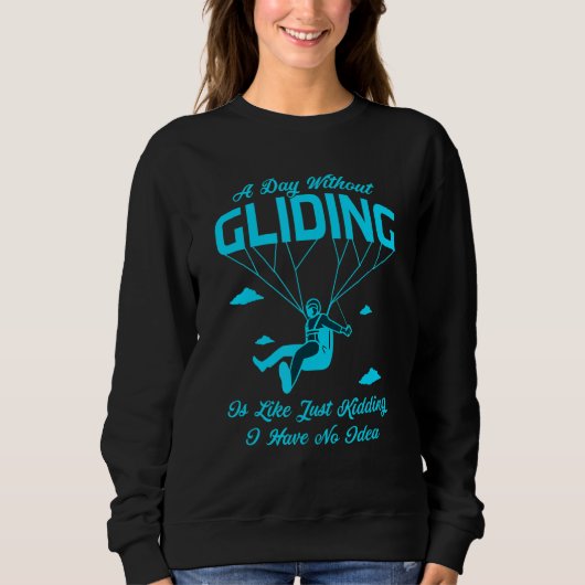 Sweatshirt Un Jour Sans Gliding, C'Est Comme Un Jeu De Génial (Devant)