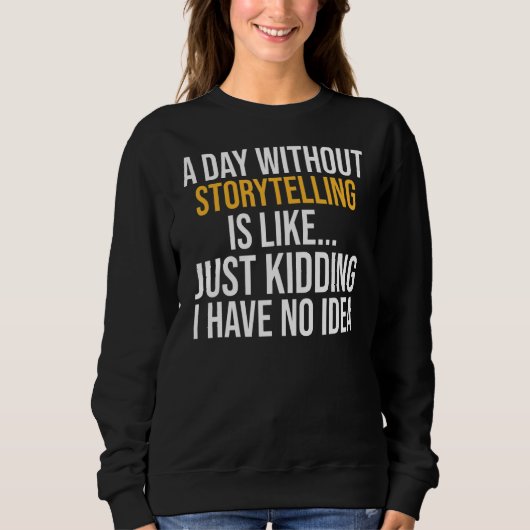 Sweatshirt Un Jour Sans Raconte Est Comme (Devant)