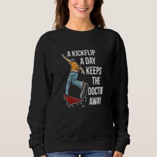 Sweatshirt Un Kickflip Par Jour Conserve La Citation Du Docte