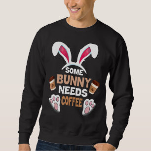 Sweatshirt Un Lapin A Besoin De Café Femmes Hommes Rabbit Pâq