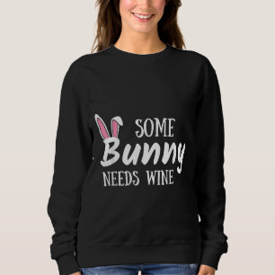 Sweatshirt Un Lapin A Besoin De Vin Alcool Pâques Femmes Mama
