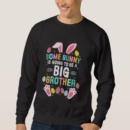Sweatshirt Un Lapin Va Être Une Fête De Pâques Big Brother (Devant)