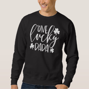 Sweatshirt Un Lucky Dada St Patrick S Day Drôle Irlandais