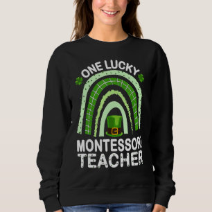 Sweatshirt Un Lucky Montessori Enseignant St Patricku2019s Da
