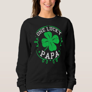 Sweatshirt Un Lucky Papa St Patrick's Day pour papa Men