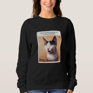 Sweatshirt Un Mème De Chat Quand Quelqu'Un M'Apporte Un Sandw