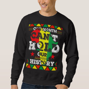 Sweatshirt Un Mois Ne Peut Pas Tenir Notre Histoire Africain 