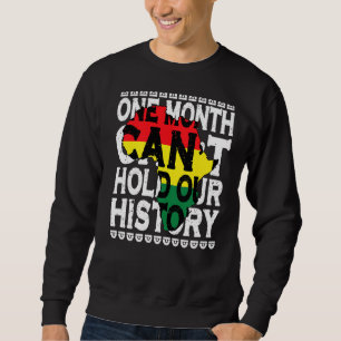Sweatshirt Un Mois Ne Peut Pas Tenir Notre Histoire Histoire 