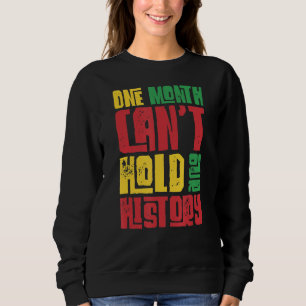 Sweatshirt Un Mois Peut Tenir Notre Histoire Histoire Africai