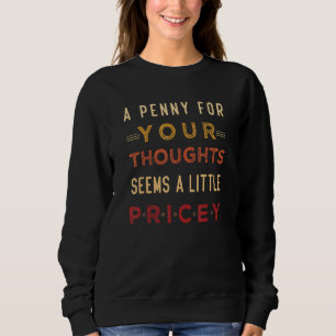 Sweatshirt Un Penny Pour Vos Pensées Semble Un Petit Cy Price