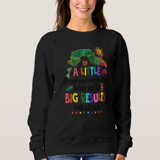 Sweatshirt Un Peu De Progrès Chaque Jour Ajoute À De Gros Rés (Devant)