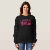 Sweatshirt Un Peu Dramatique (Devant entier)