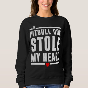 Sweatshirt Un Pitbull Dog M'A Volé Le Coeur