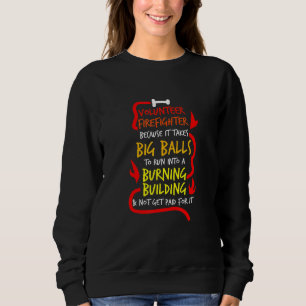 Sweatshirt Un pompier volontaire Pompier Pompier Pompiers Pom