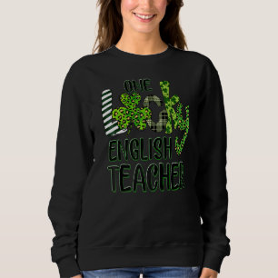 Sweatshirt Un Professeur De Shamrock Anglais Lucky St Patrick