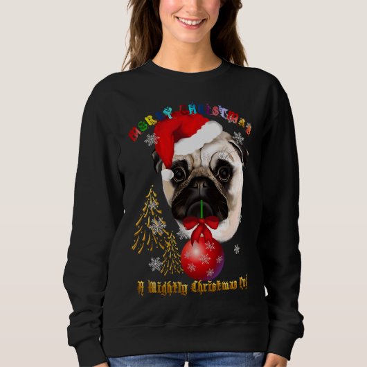 Sweatshirt Un puissant Carlin de Noël T-shirt indispensable 5 (Devant)