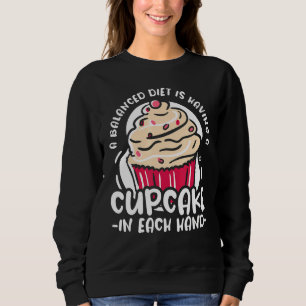 Sweatshirt Un Régime Équilibré Est D'Avoir Cupcake Chaque Mai