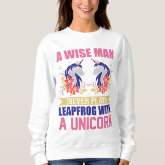 Sweatshirt Un sage ne joue jamais au saut-de-mouton avec une