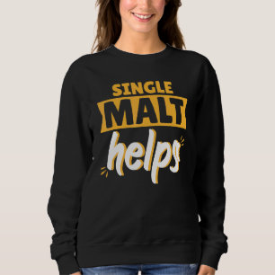 Sweatshirt Un seul Malt aide Scotch Whiskey