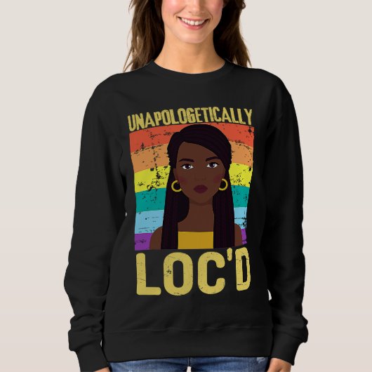 Sweatshirt Unapologetically LOC'D Black History Month Melanin (Devant)