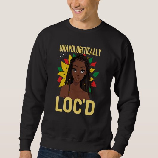 Sweatshirt Unapologetically LOC'D Black History Month Melanin (Devant)