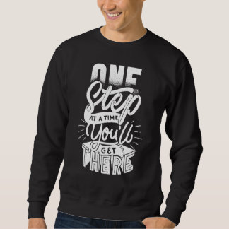 Sweatshirt Une étape à la fois vous y arriverez bonne motivat