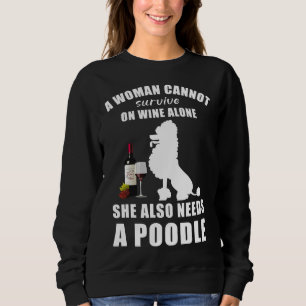 Sweatshirt Une Femme Ne Peut Survivre Seule Au Vin, Elle A Ég