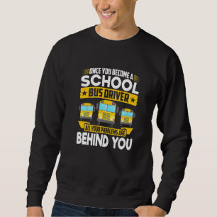 Sweatshirt Une Fois Devenu Un Conducteur De Bus Scolaire Tous