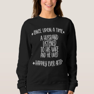 Sweatshirt Une Fois Écouter Sa Femme Drôle Citation H