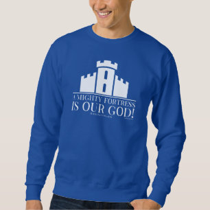 Sweatshirt Une Forteresse Puissante Est Notre Dieu