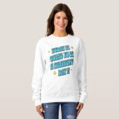 Sweatshirt Une journée fantastique (Devant entier)