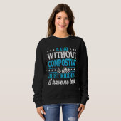 Sweatshirt Une journée sans compostage Compostage (Devant entier)