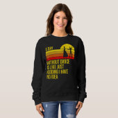 Sweatshirt Une Journée Sans Danse Est Comme Une Danse (Devant entier)