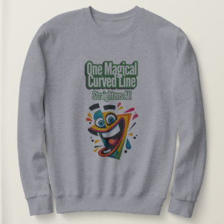 Sweatshirt "Une ligne courbe magique, Straightens All : souri