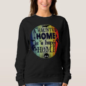 Sweatshirt Une maison hantée est une maison heureuse - Hallow (Devant)