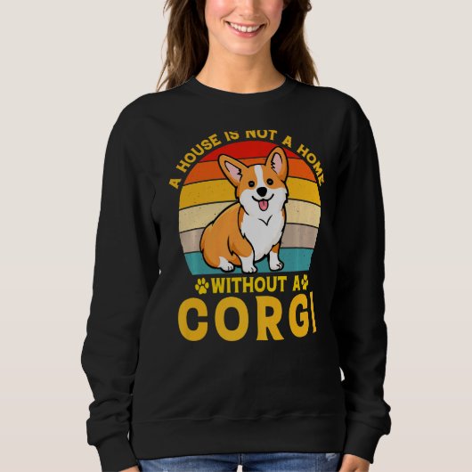 Sweatshirt Une Maison N'Est Pas Une Maison Sans Corgi (Devant)