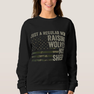 Sweatshirt Une Maman Régulière Élevant Des Loups Pas Des Mout