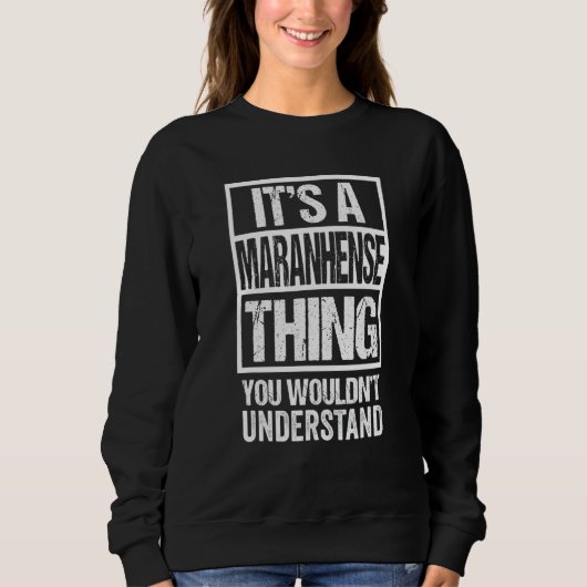 Sweatshirt Une Maranhense que l'on ne comprend pas le Brésil (Devant)