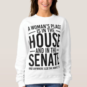 Sweatshirt Une place de femme est à la Chambre et au Sénat