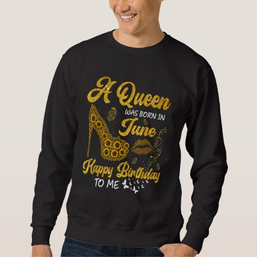 Sweatshirt Une Reine Est Née En Juin Anniversaire Sunflower H (Devant)