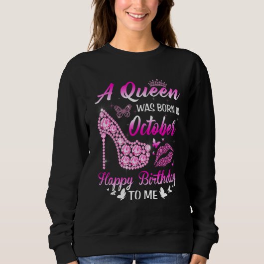 Sweatshirt Une Reine Est Née En Octobre Anniversaire Femmes F (Devant)