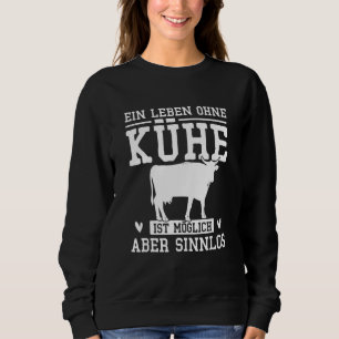 Sweatshirt Une Vie Sans Vaches Est Possible Mais Sans Signifi