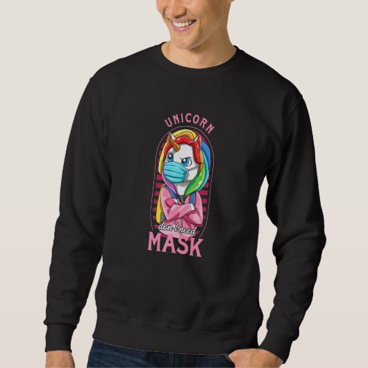 Sweatshirt Unicorn Dont besoin Masque Quarantine Imaginaire A (Devant)