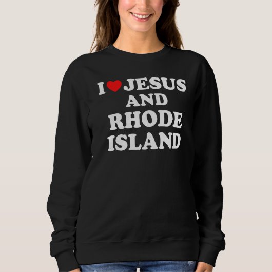 Sweatshirt Usa Carte Fier Chrétien J'Aime Jésus Et Rhode Est (Devant)