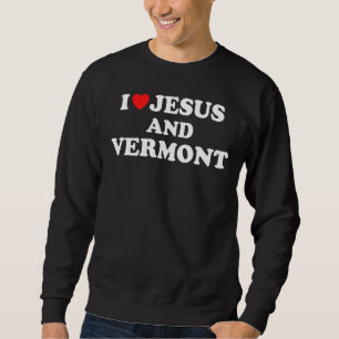 Sweatshirt Usa Carte Fier Christian I Love Jesus Et Vermont