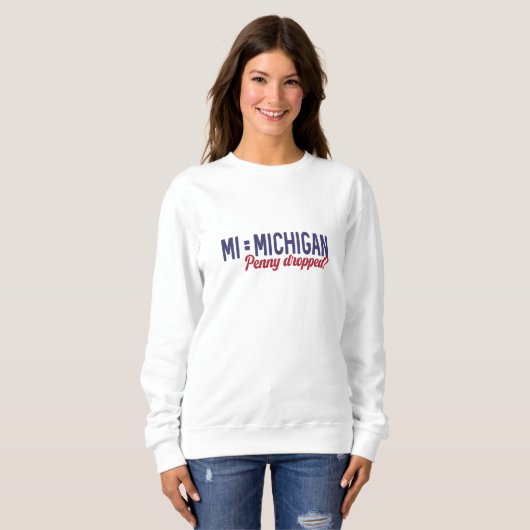 Sweatshirt USA - MI = Michigan Pas Minnesota Confusion (Devant entier)